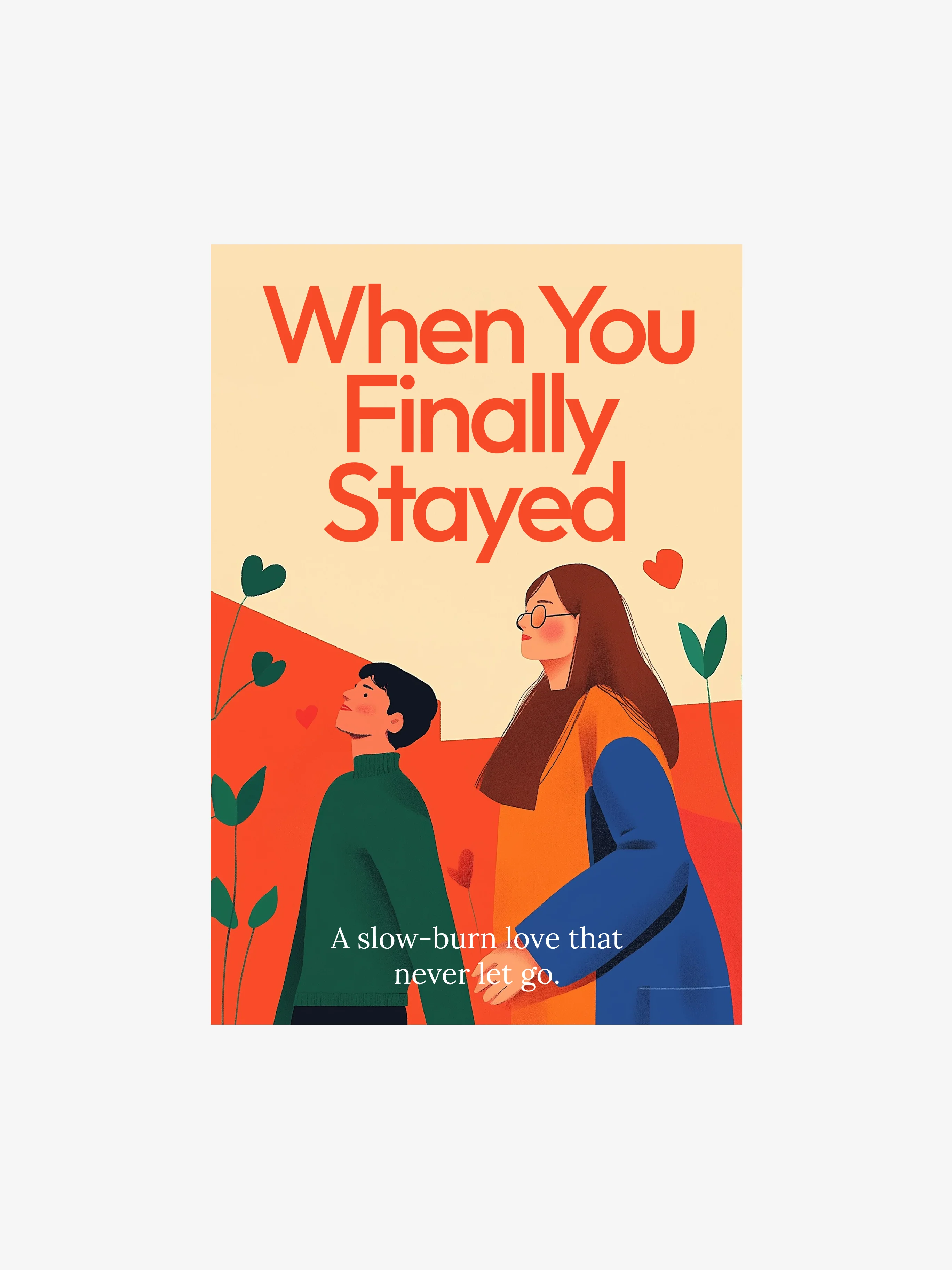 When You Finally Stayed