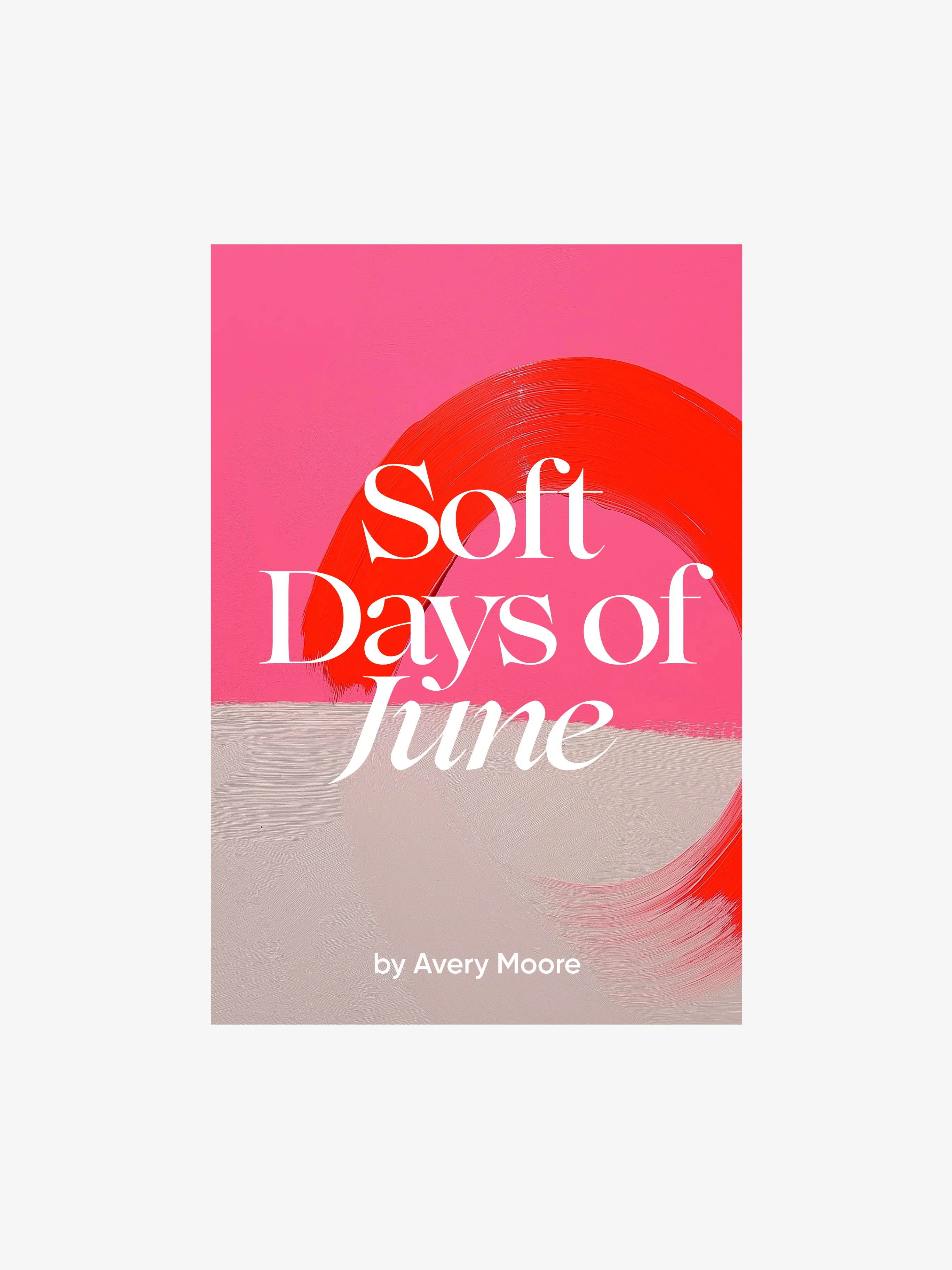 Soft Days of June