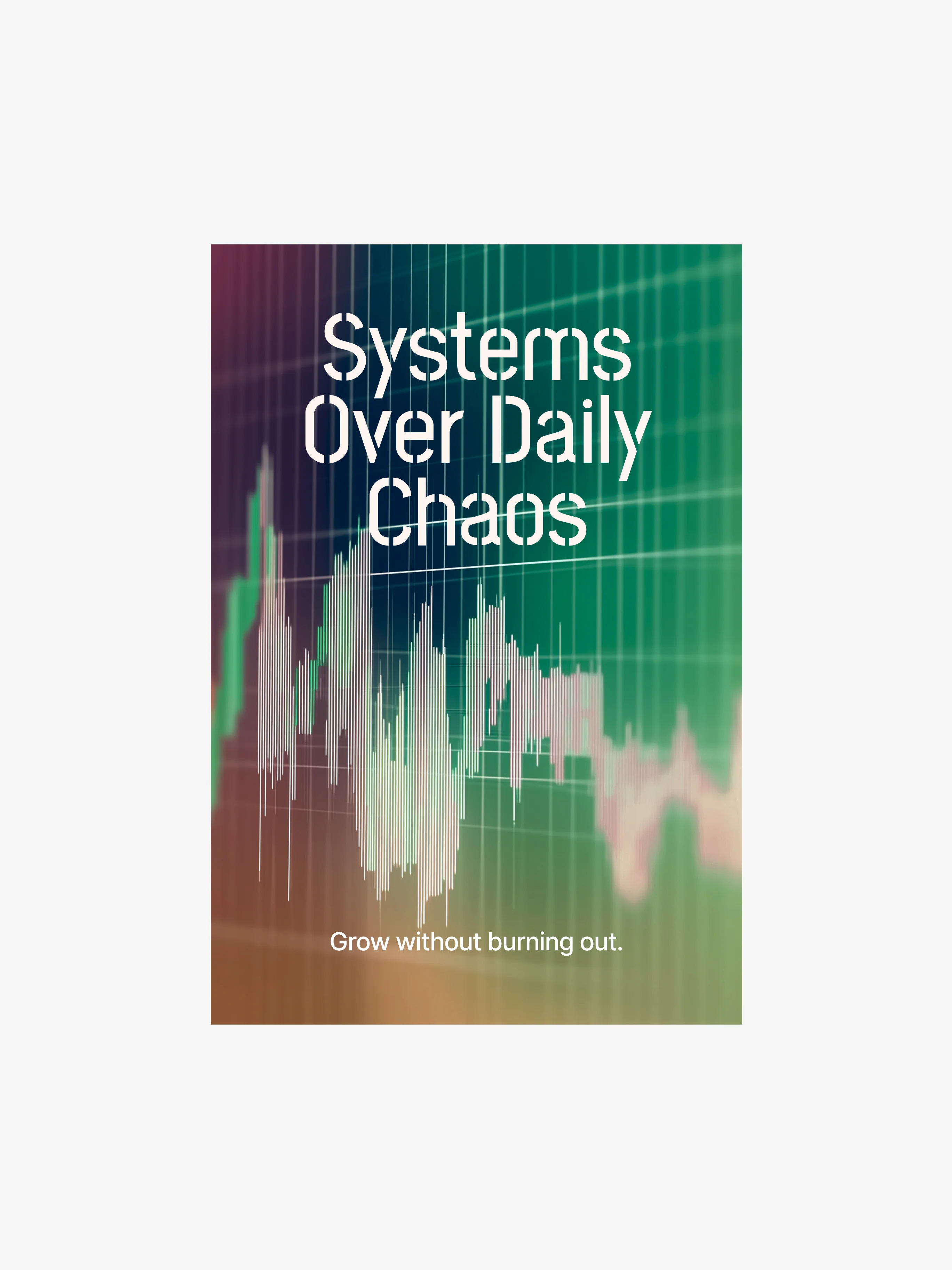 Systems Over Daily Chaos